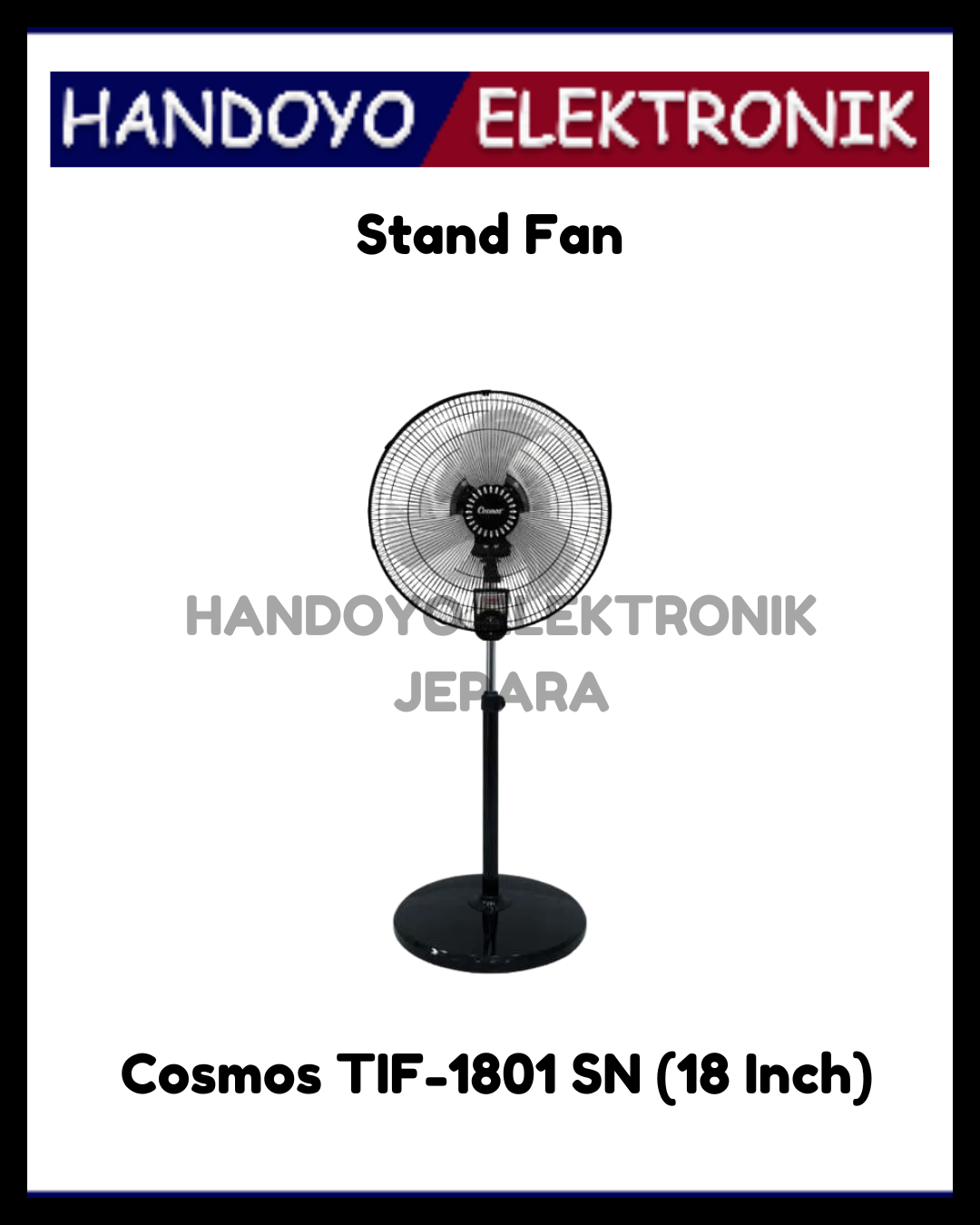 (PROMO) Stand Fan Cosmos  TIF-1801 SN (18 Inch)