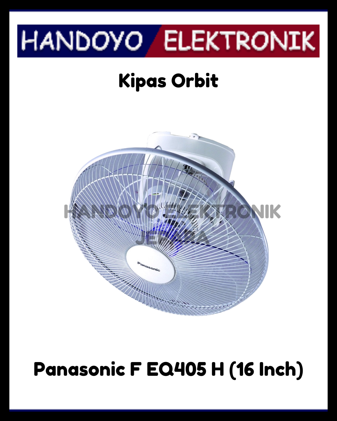 Kipas Orbit Panasonic F EQ405 H (16 Inch)
