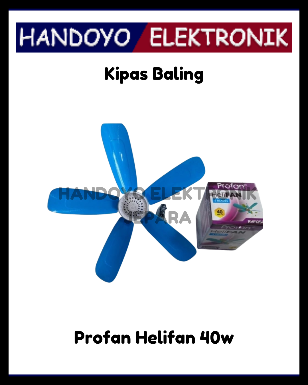 Mini Fan Gantung Baling-Baling Profan 5 Daun Helifan 40w