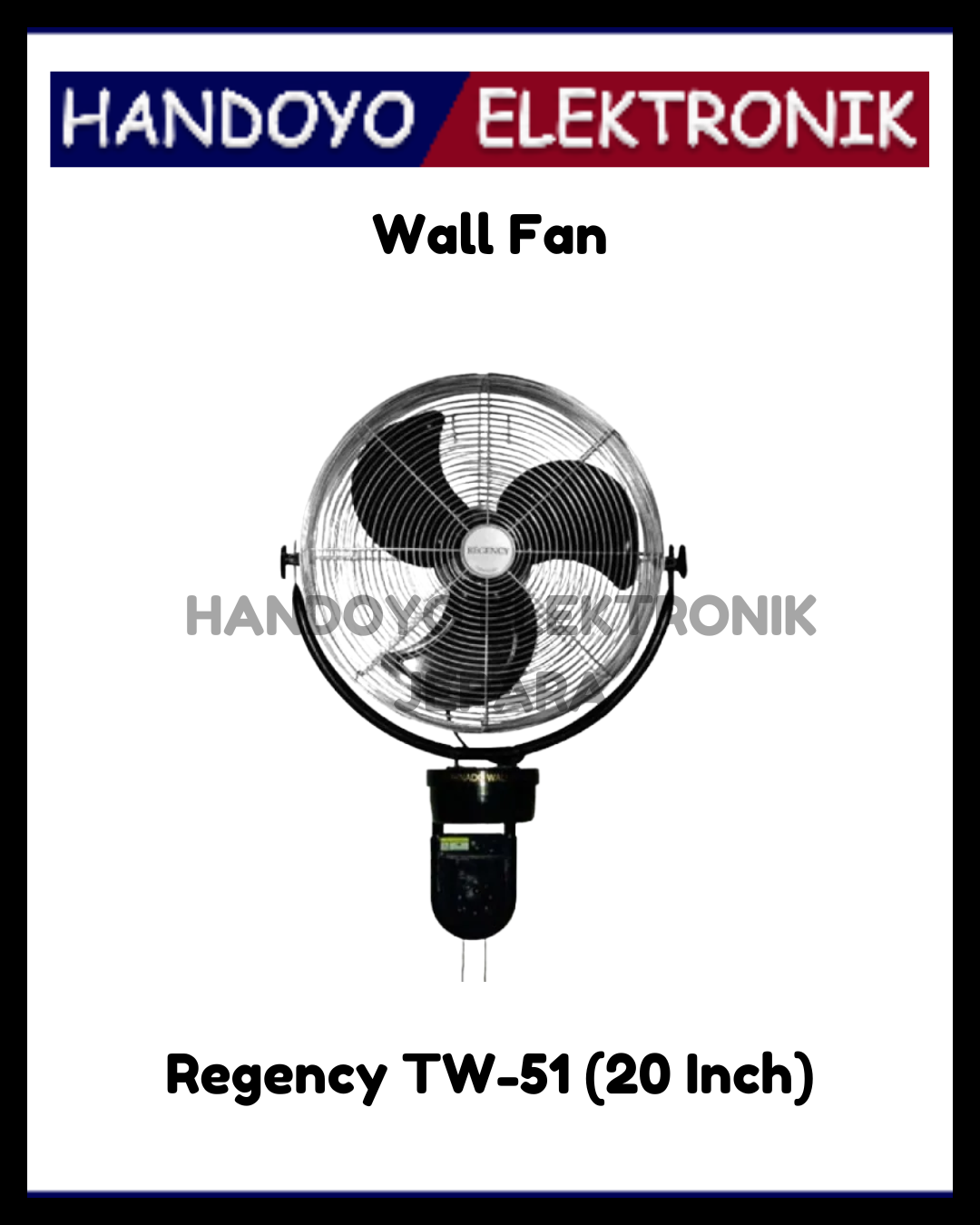 Wall Fan Stainless Regency TW-51 (20 Inch)