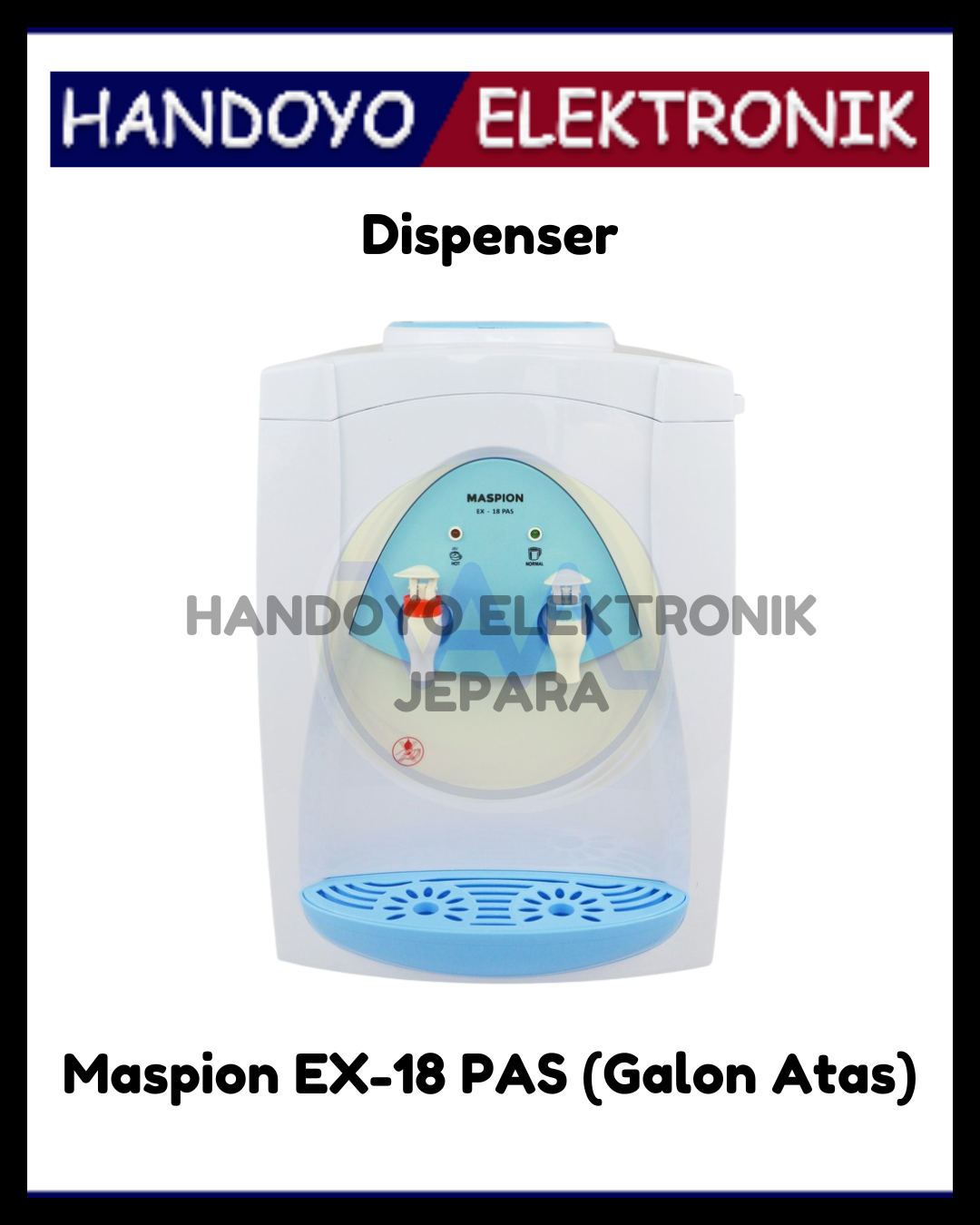 Dispenser Maspion EX-18 PAS (Galon Atas)