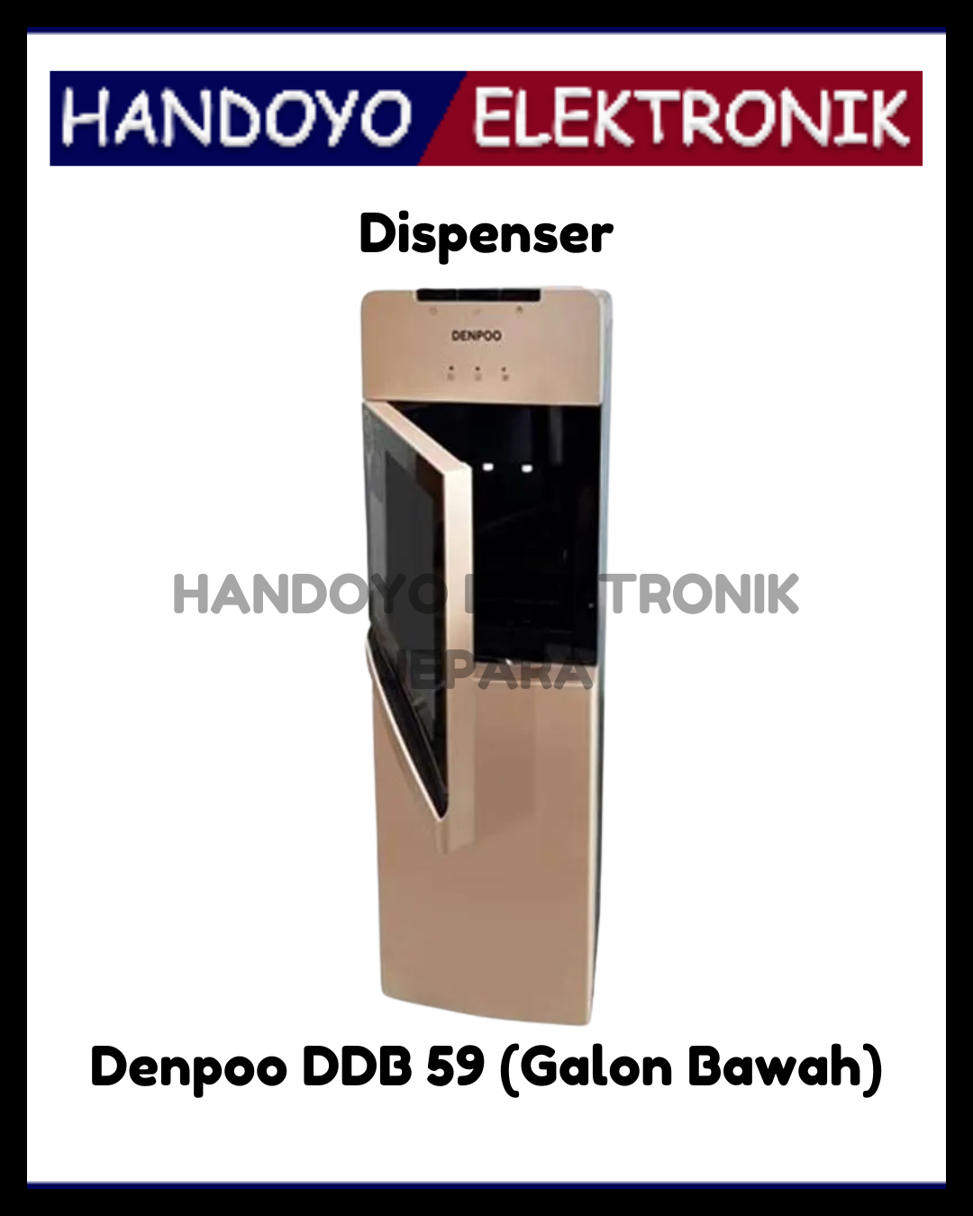 (PROMO) Dispenser Denpoo DDB 59 (Galon Bawah)