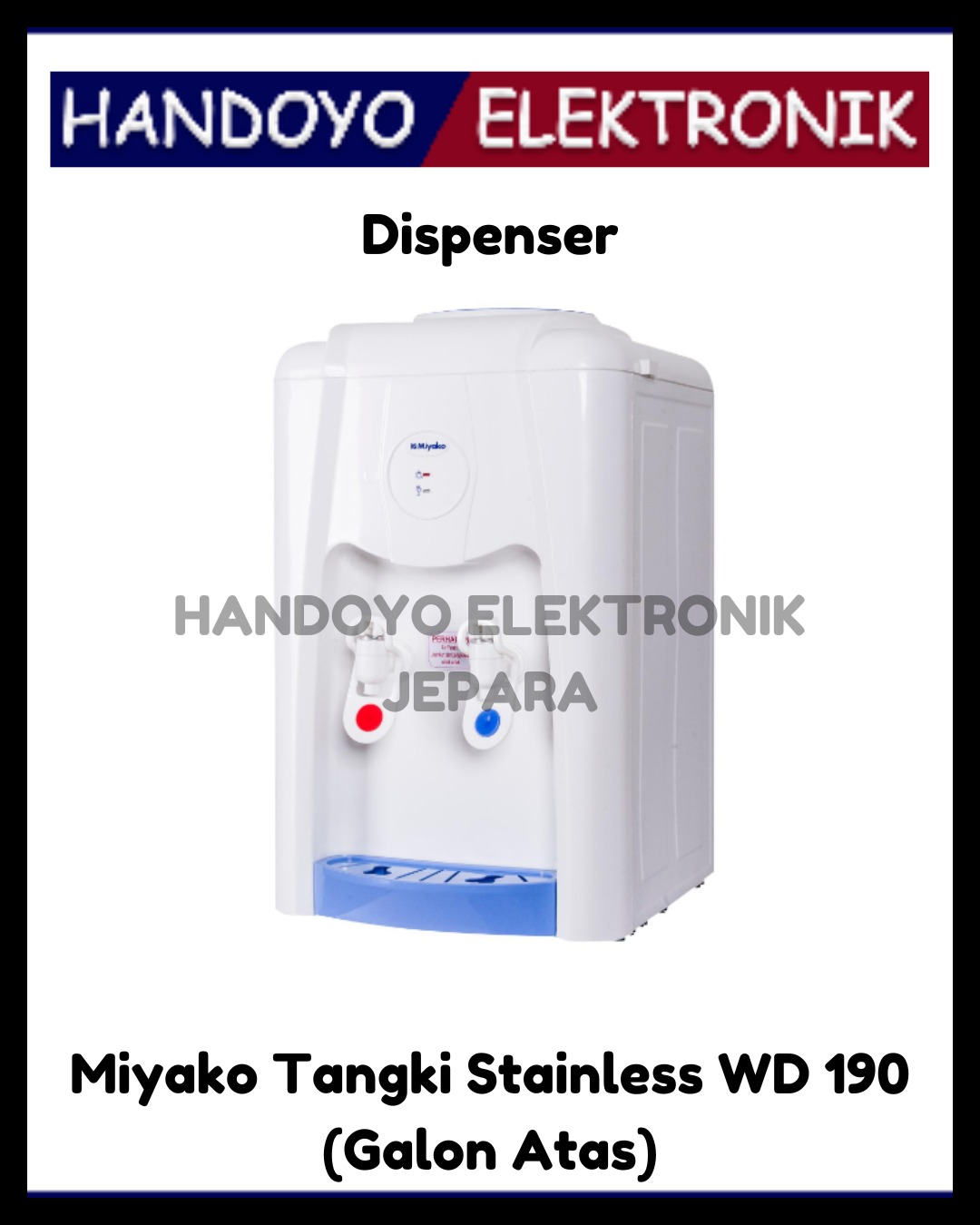 Dispenser Miyako Tangki Stainless WD 190 (Galon Atas)