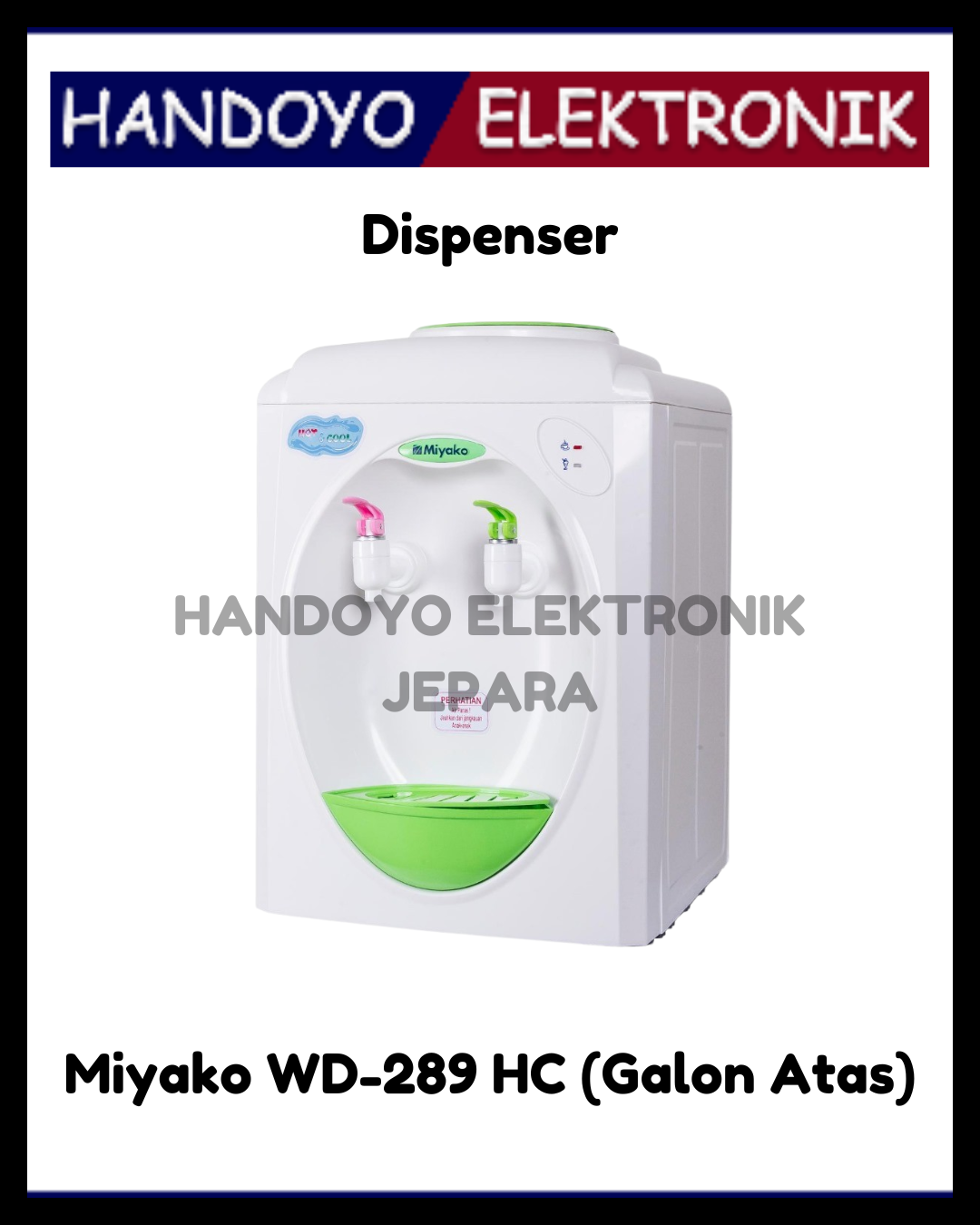 Dispenser Miyako WD-289 HC (Galon Atas)