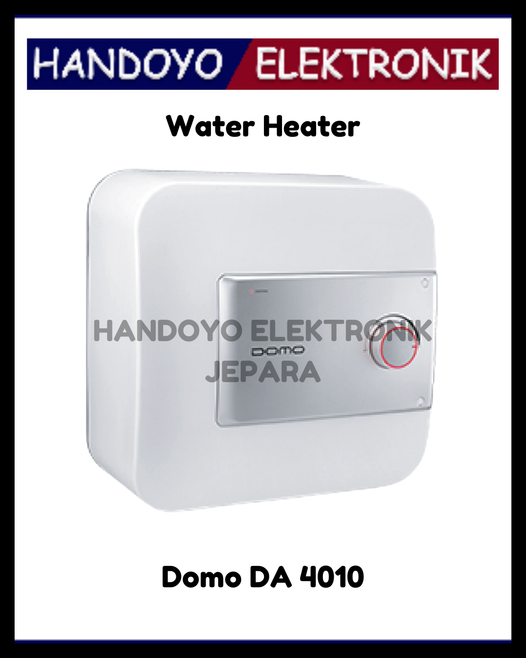 (PROMO) Water Heater Listrik Domo DA 4010