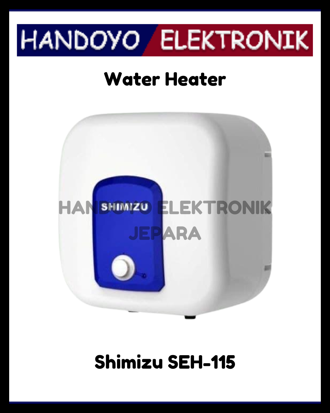(PROMO) Water Heater Listrik Shimizu SEH-115
