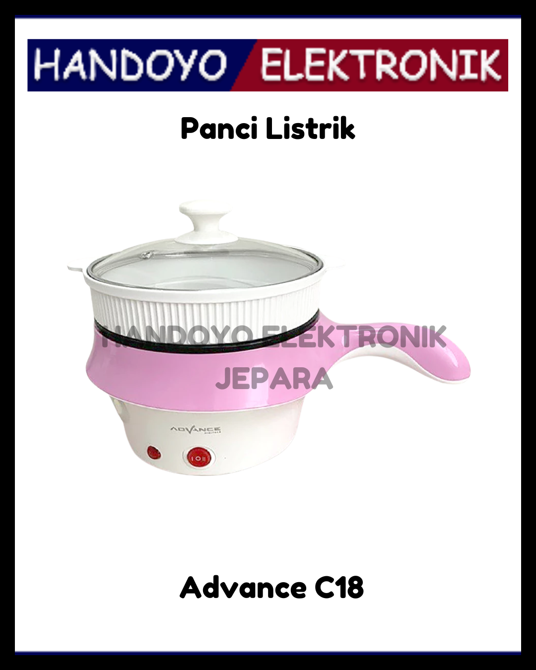 Panci Listrik Multifungsi Advance C18