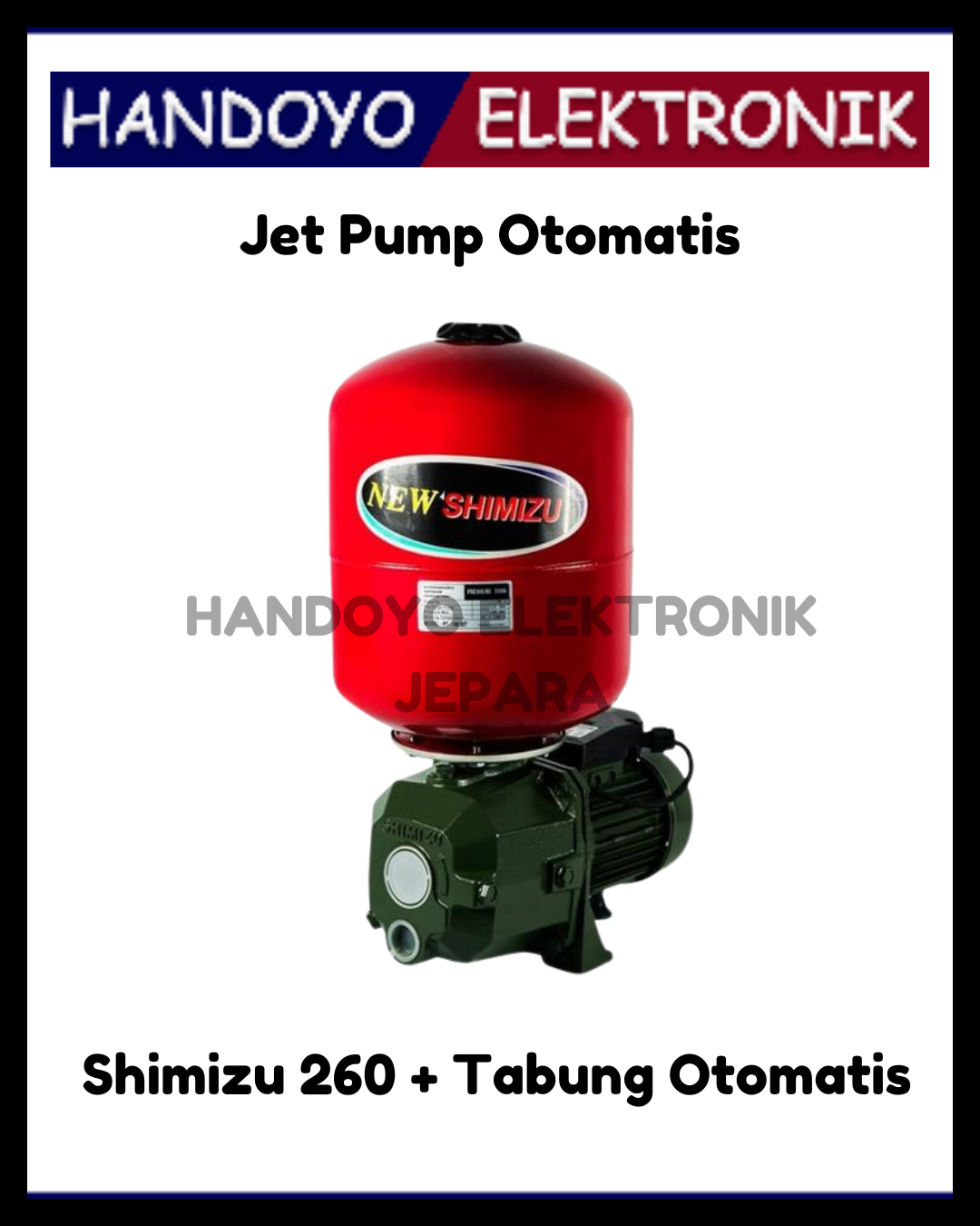 Jet Pump Shimizu 260 + Tabung Otomatis